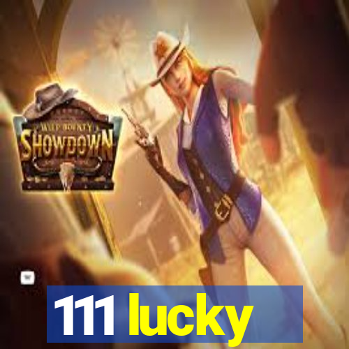 111 lucky